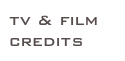 tv & film credits